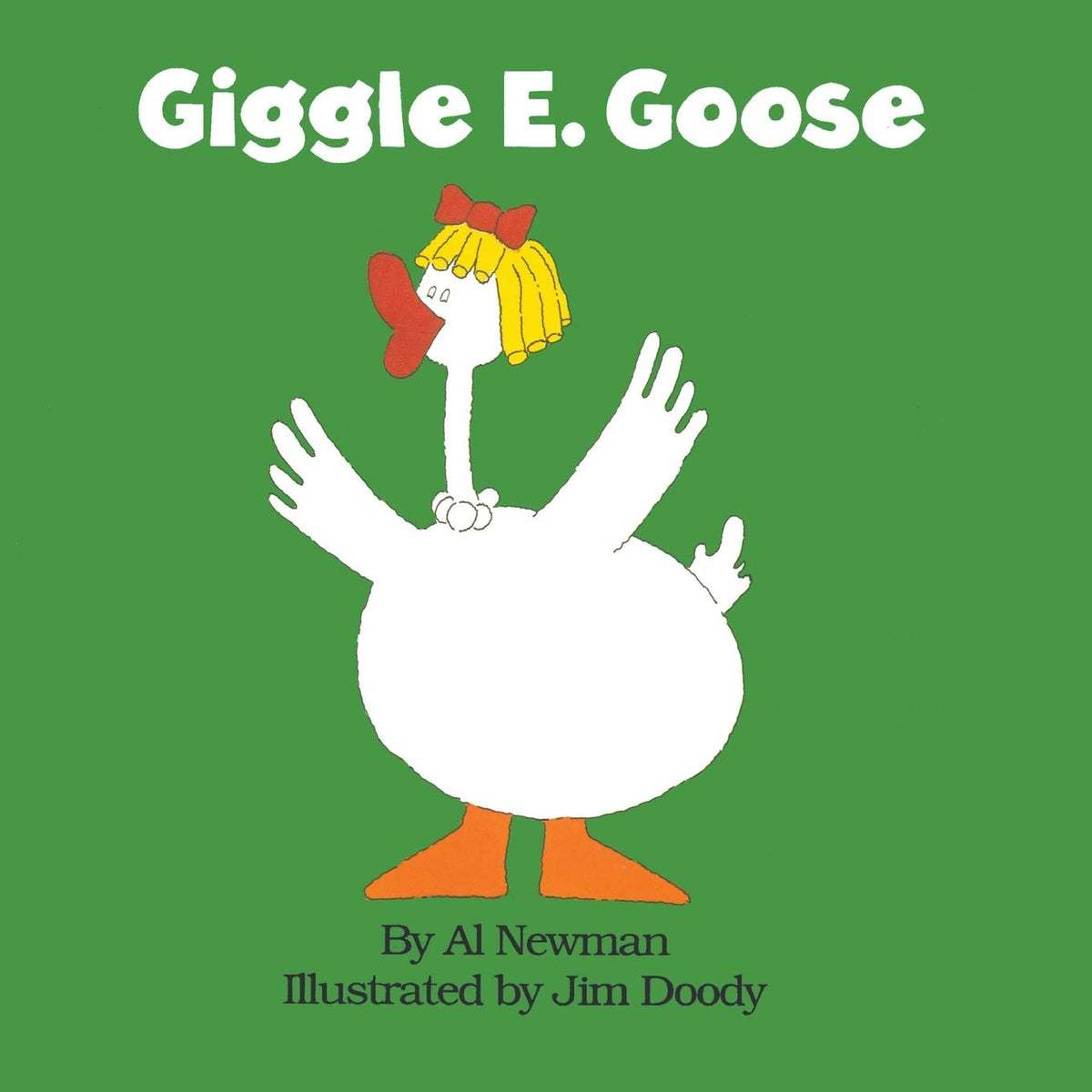 Giggle E. Goose (A Fun E. Friends Book)
