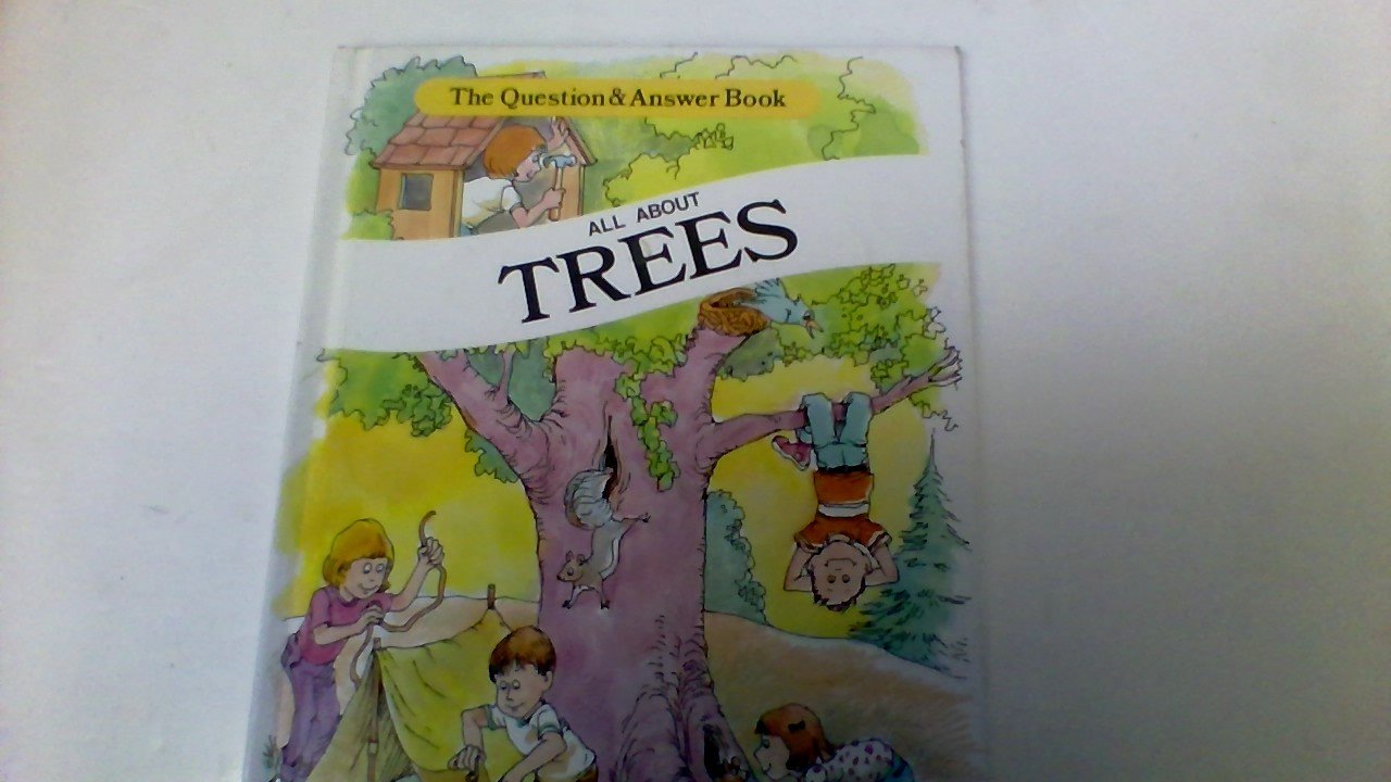 All About Trees (Question and Answer Book)
