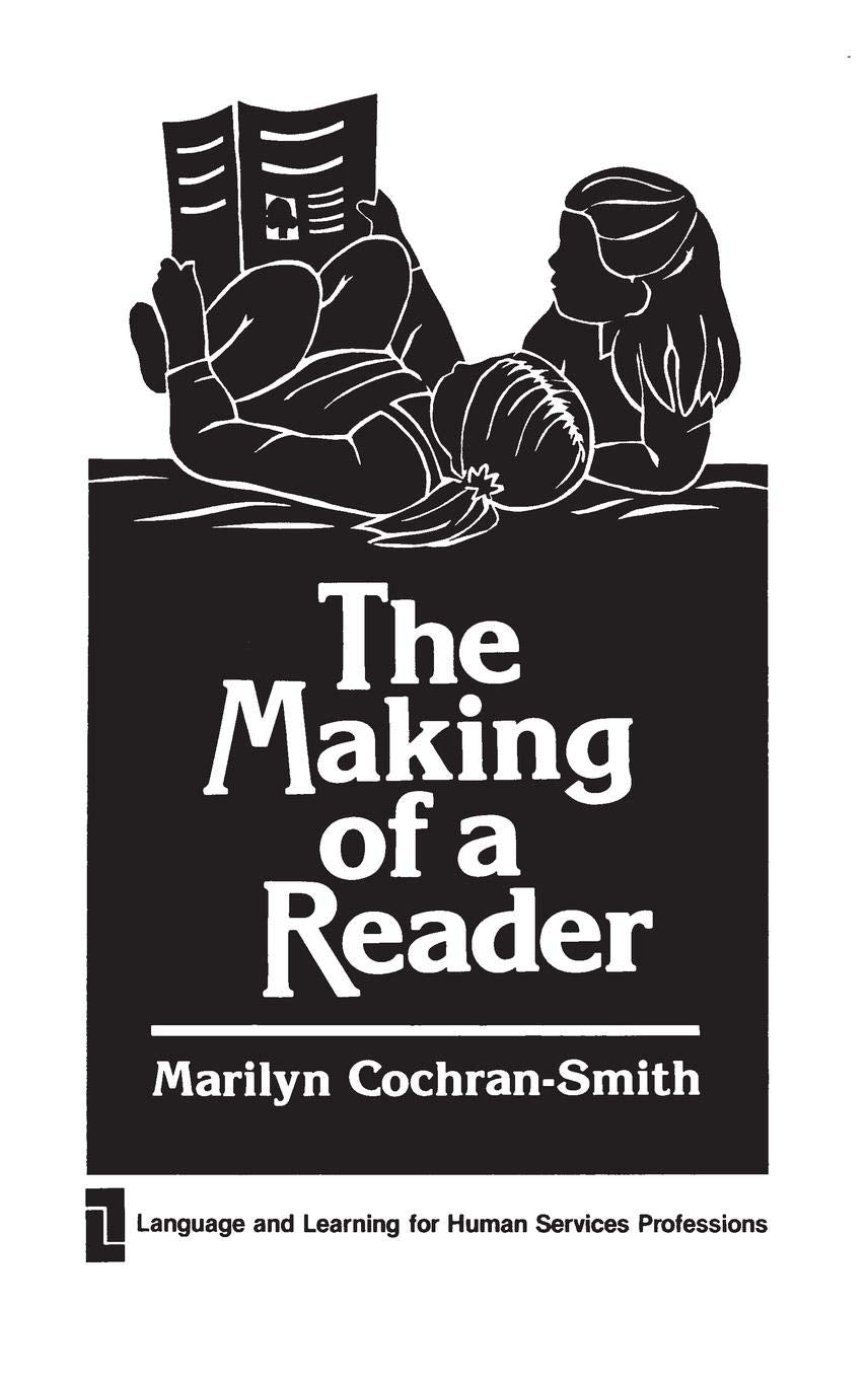 The Making of a Reader: (Language and Learning for Human Service Professions)