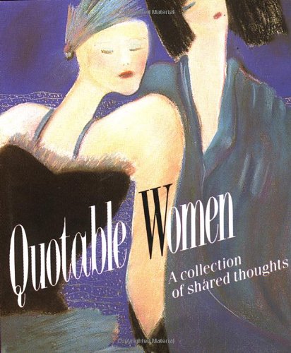 Quotable Women: A Collection Of Shared Thoughts