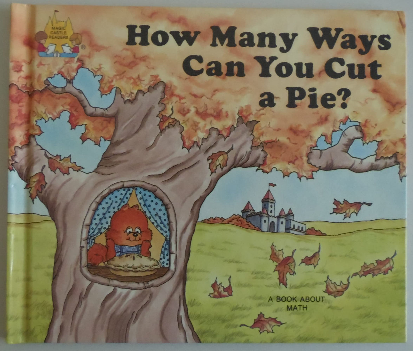 How Many Ways Can You Cut a Pie? (Magic Castle Readers Math)