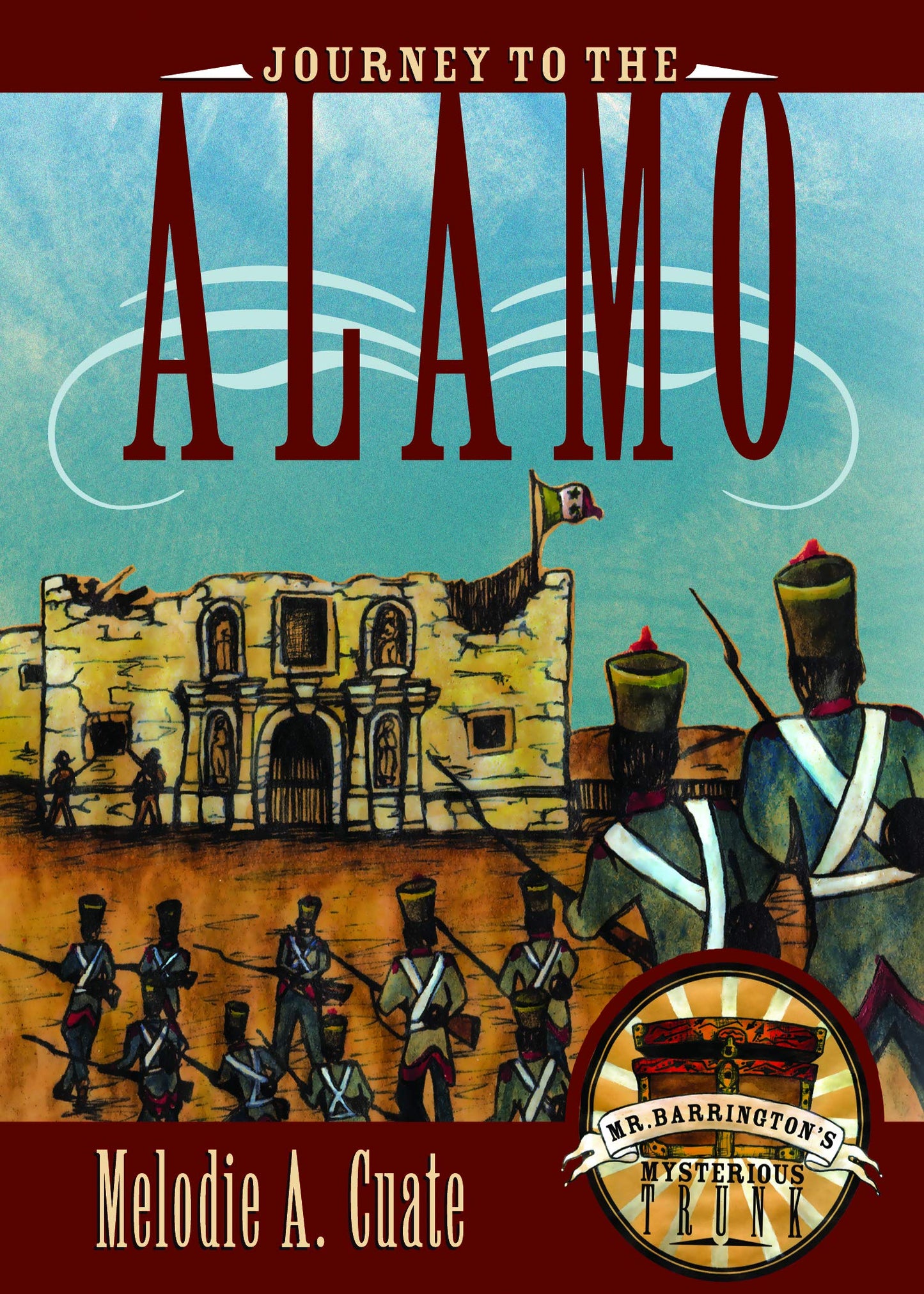 Journey to the Alamo (Mr. Barrington's Mysterious Trunk)