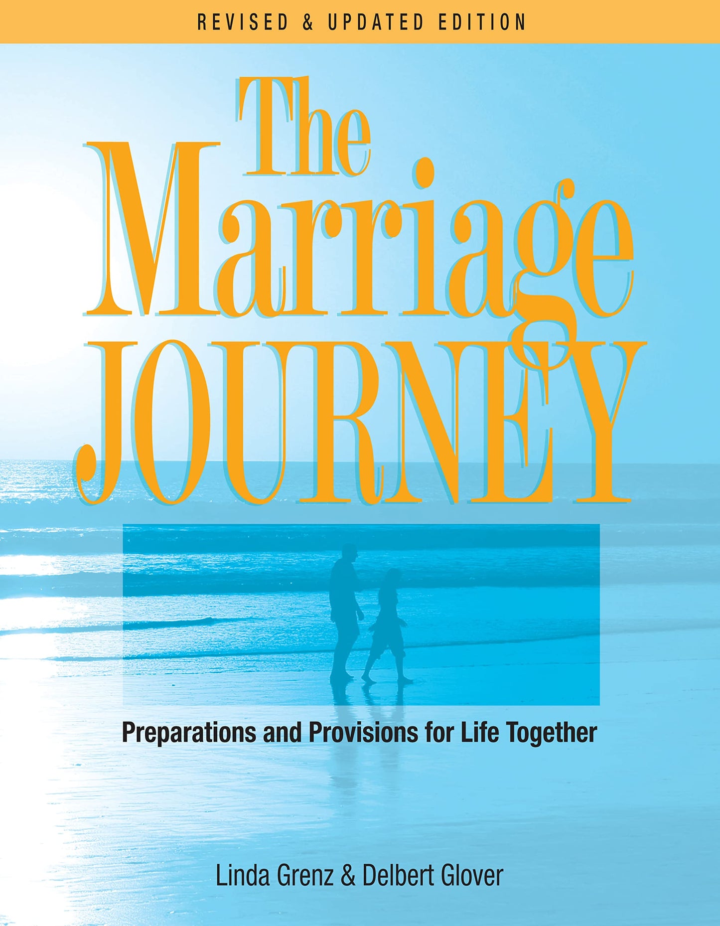 The Marriage Journey: Preparations and Provisions for Life Together