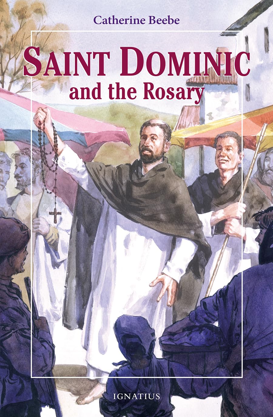 Saint Dominic and the Rosary (Vision Books)