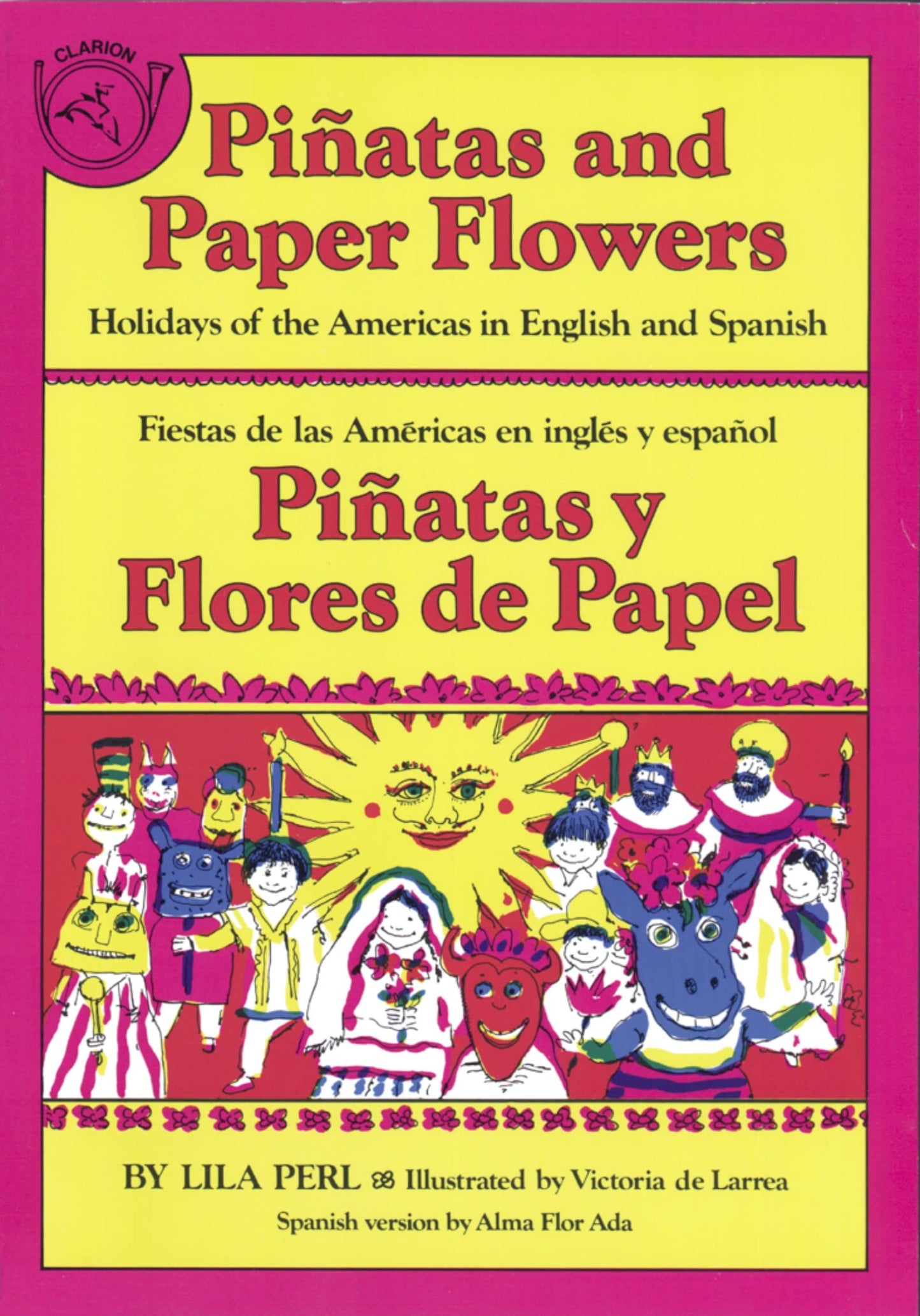 Piñatas and Paper Flowers: Holidays of the Americas in English and Spanish / Piñatas y flores de papel: Fiestas de las Américas en inglés y español (Spanish and English Edition)