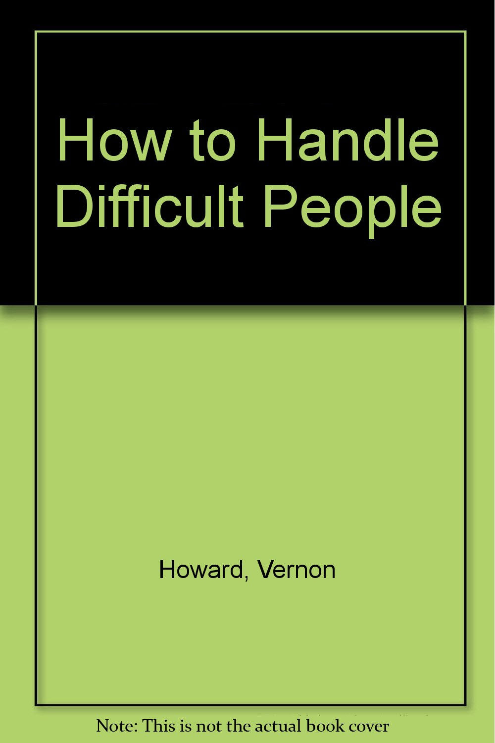 How to Handle Difficult People