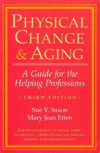 Physical Change & Aging: A Guide for the Helping Professions