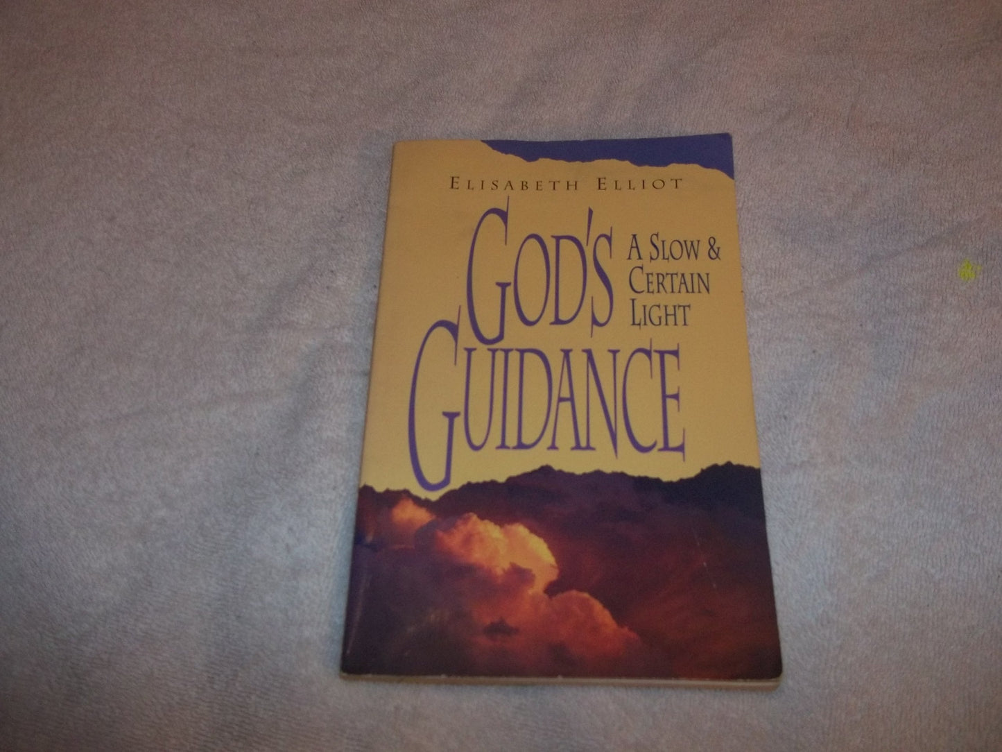 God's Guidance : A Slow and Certain Life