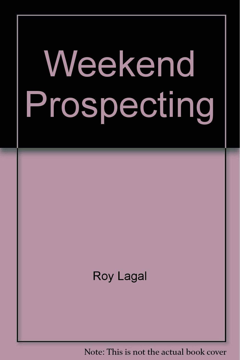 Weekend Prospecting