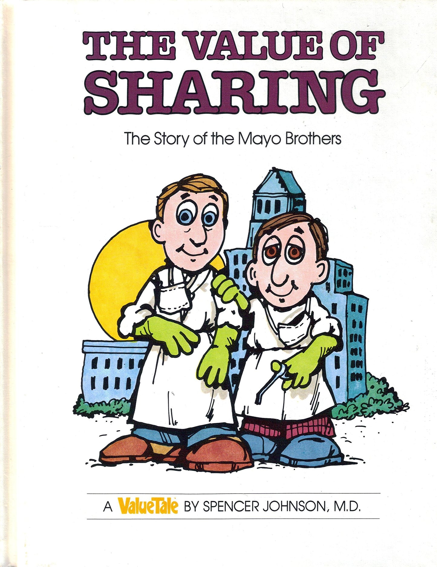 Value of Sharing: The Story of the Mayo Brothers (Value Tale)