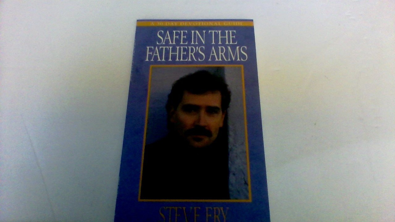 Safe in the Father's Arms: A 30-Day Devotional