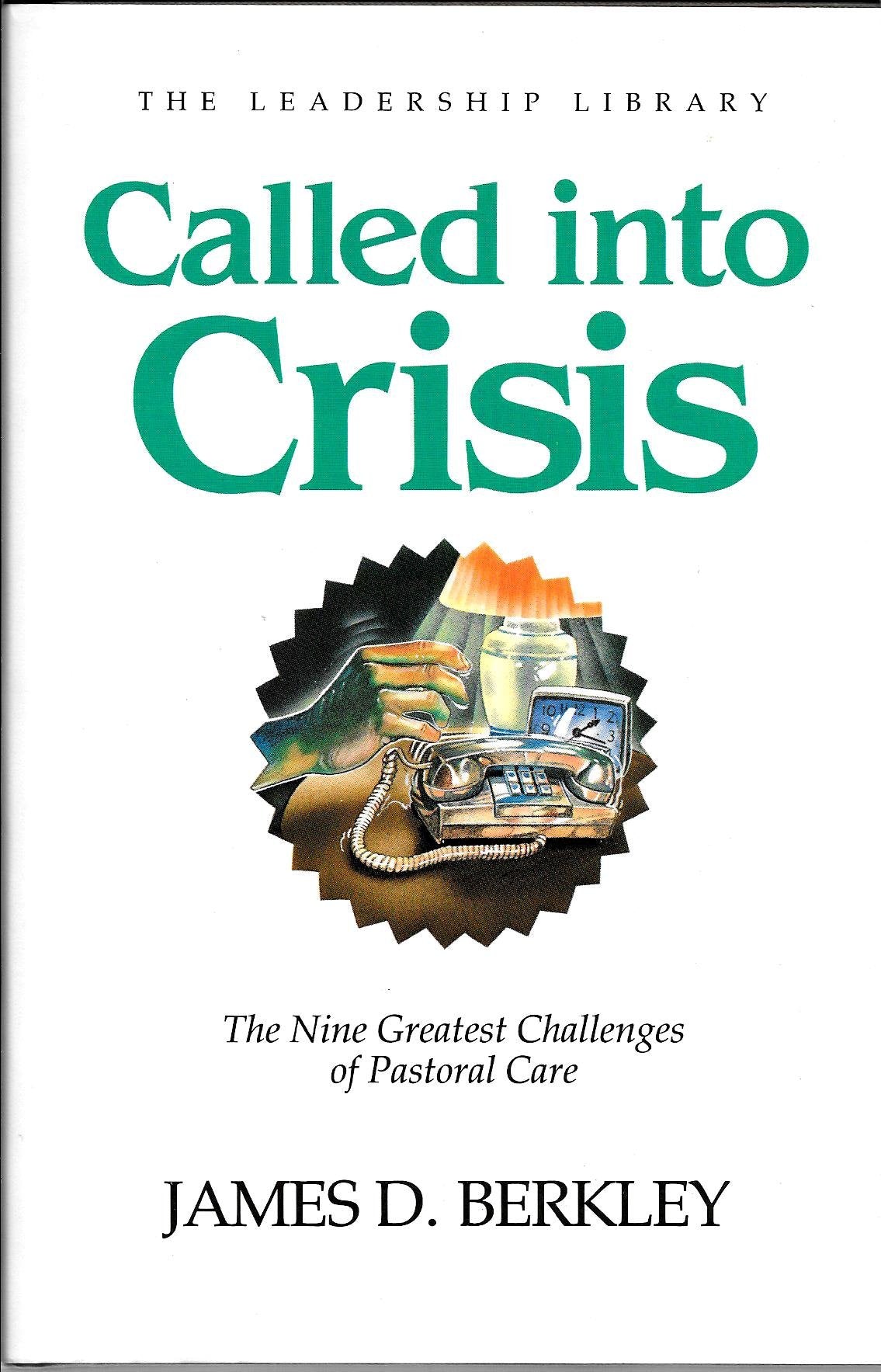 Called into Crisis: The Nine Greatest Challenges of Pastoral Care (SWINDOLL LEADERSHIP LIBRARY)