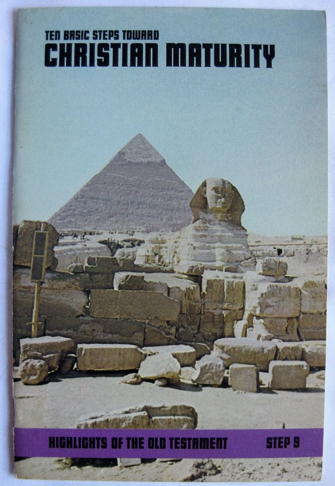 Highlights of the Old Testament (Ten Basic Steps Toward Christian Maturity, Step 9)