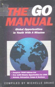 The Go Manual Global Opportunities in Youth With A Mission