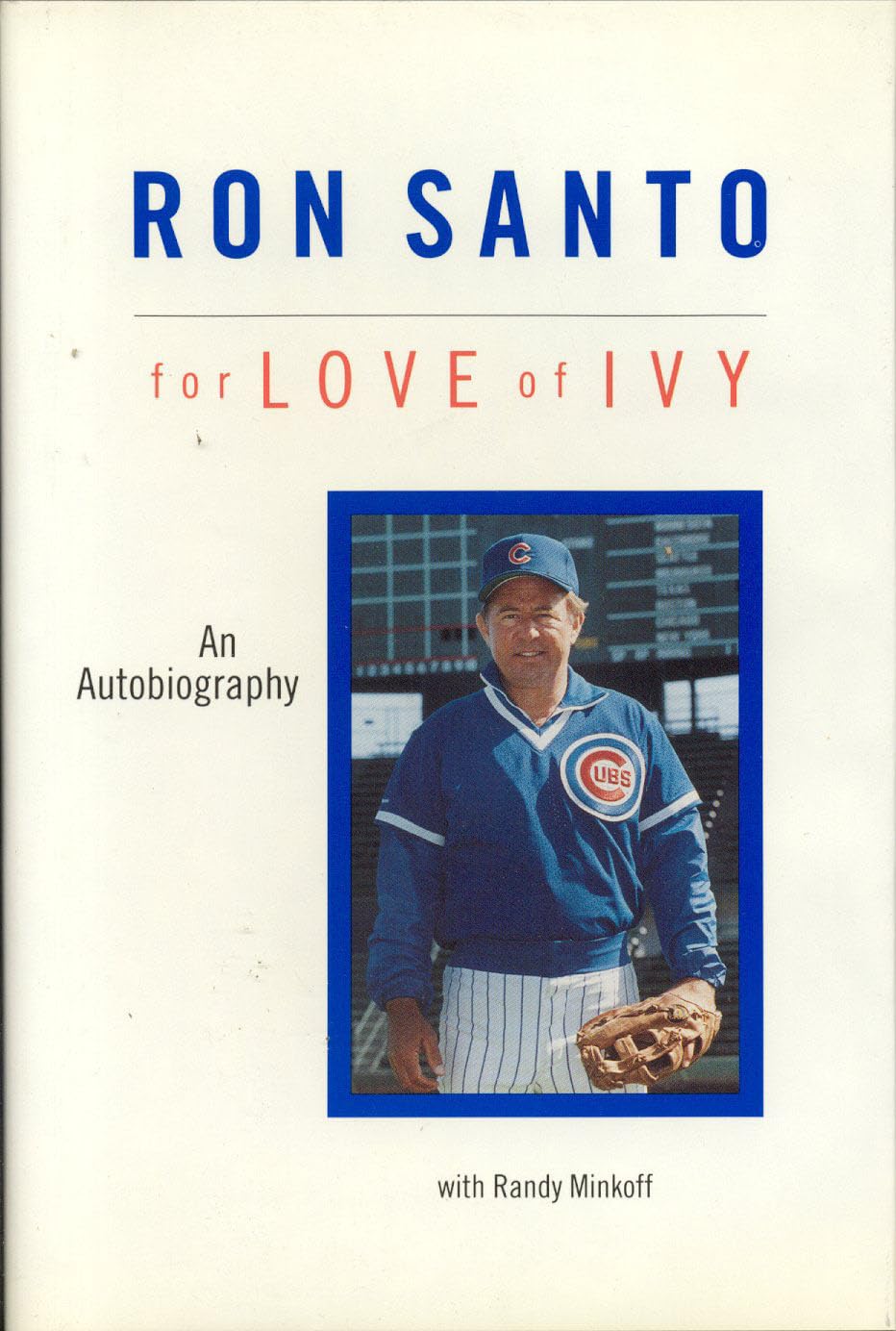 Ron Santo: For the Love of Ivy