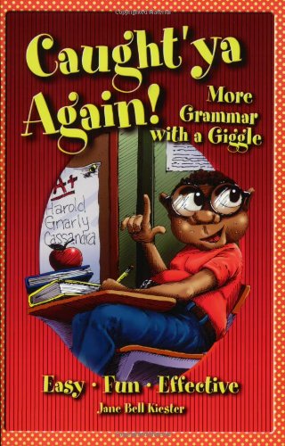 Caught'Ya Again!: More Grammar With a Giggle - 3822