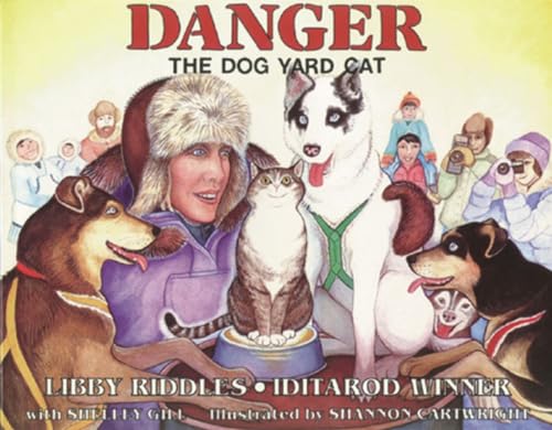 Danger the Dog Yard Cat (Alaska Books)