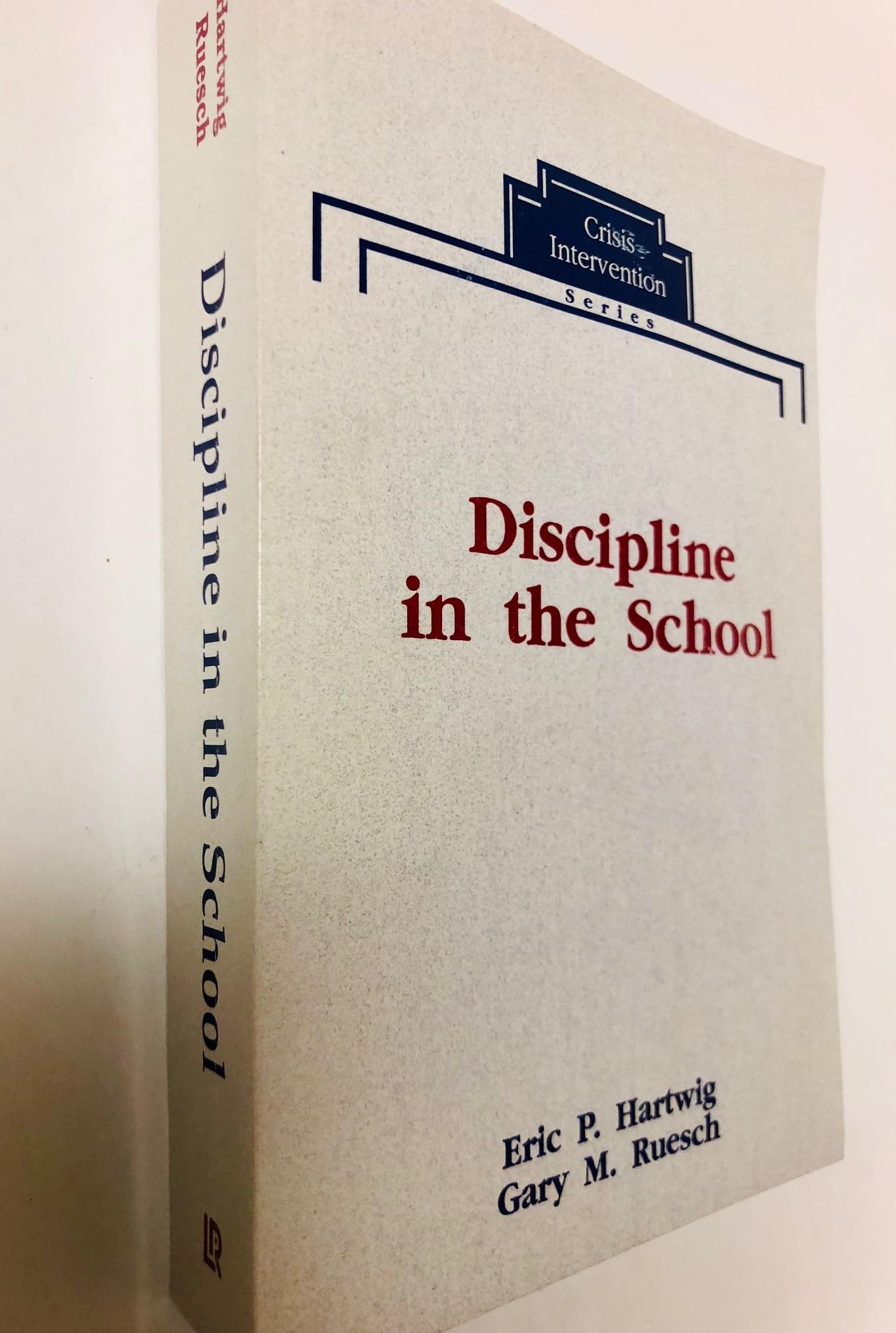Discipline in the School (Crisis Intervention)
