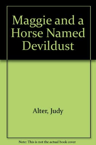 Maggie and a Horse Named Devildust