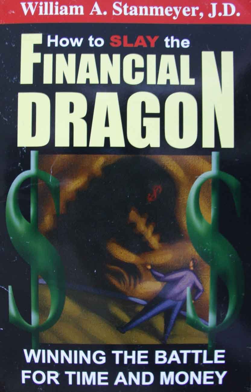 How to Slay the Financial Dragon: Winning the Battle for Time and Money - 8362