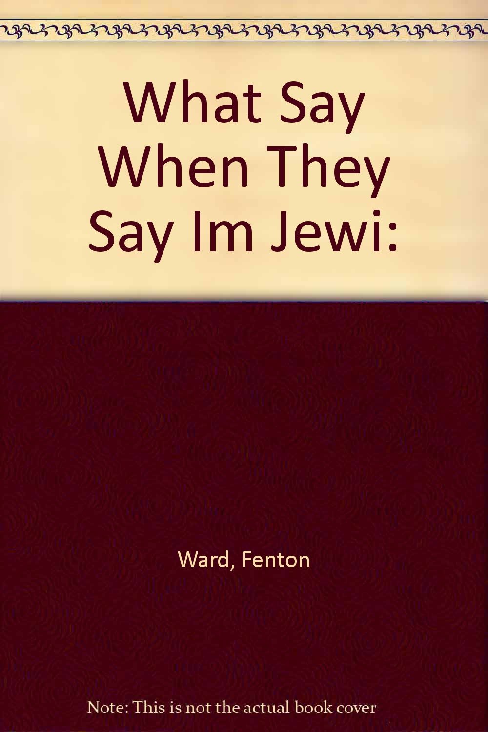 What to Say When They Say "I'm Jewish": Sharing the Gospel With the Original Messengers