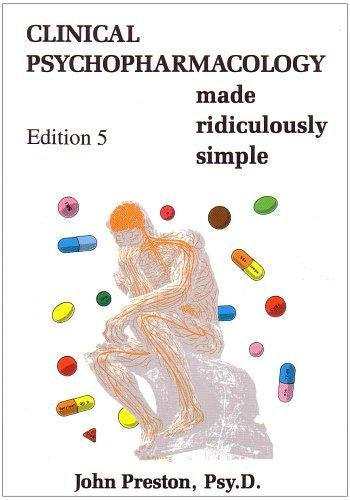 Clinical psychopharmacology made ridiculously simple