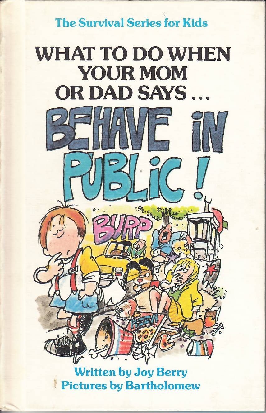 What to Do When Your Mom or Dad Says Behave in Public