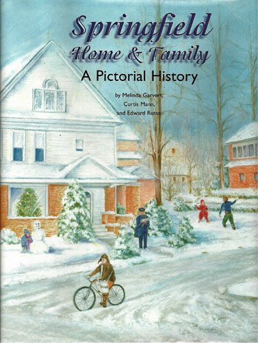 Springfield Home and Family: A Pictorial History