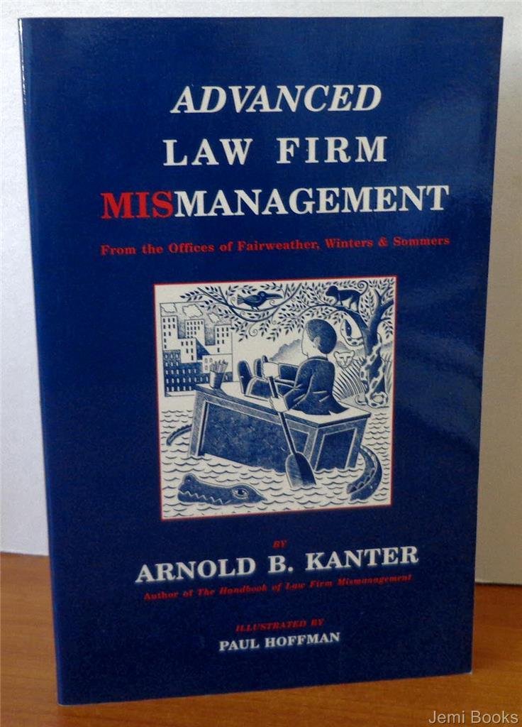 Advanced Law Firm Mismanagement: From the Offices of Fairweather, Winters & Sommers