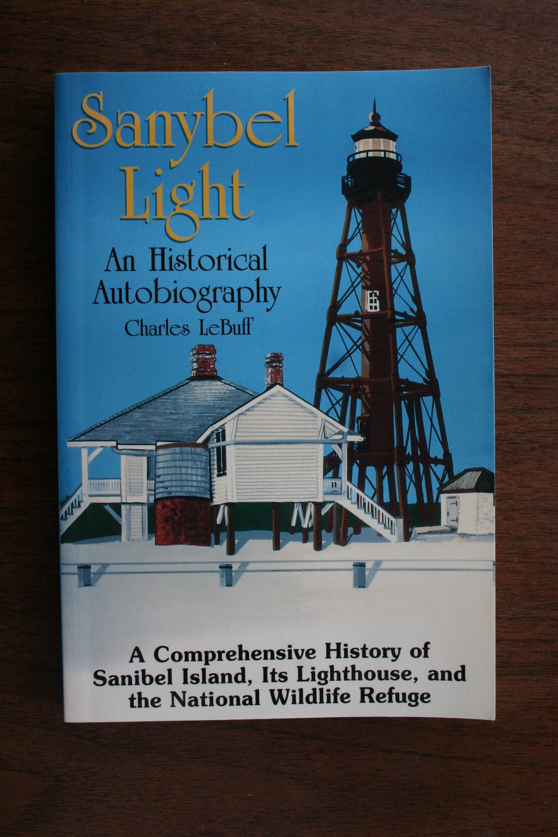 Sanybel Light: A Historical Autobiography - A Wildlife Life on a Florida Barrier Island