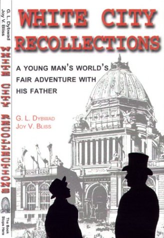 White City Recollections: The Illustrated 1893 Diary of a Trip to the World's Columbian Exposition