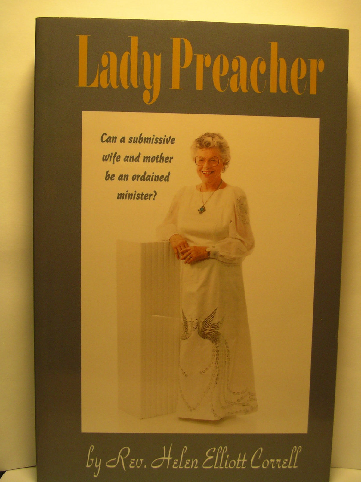 Lady preacher: Can a submissive wife and mother be an ordained minister?