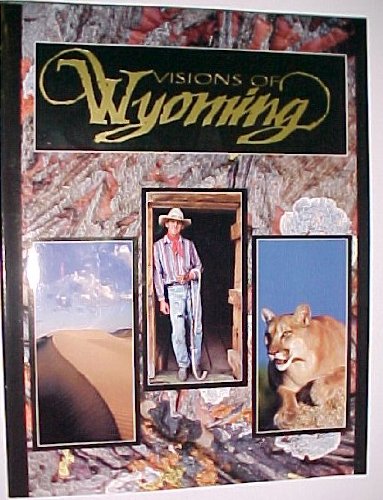 Visions of Wyoming