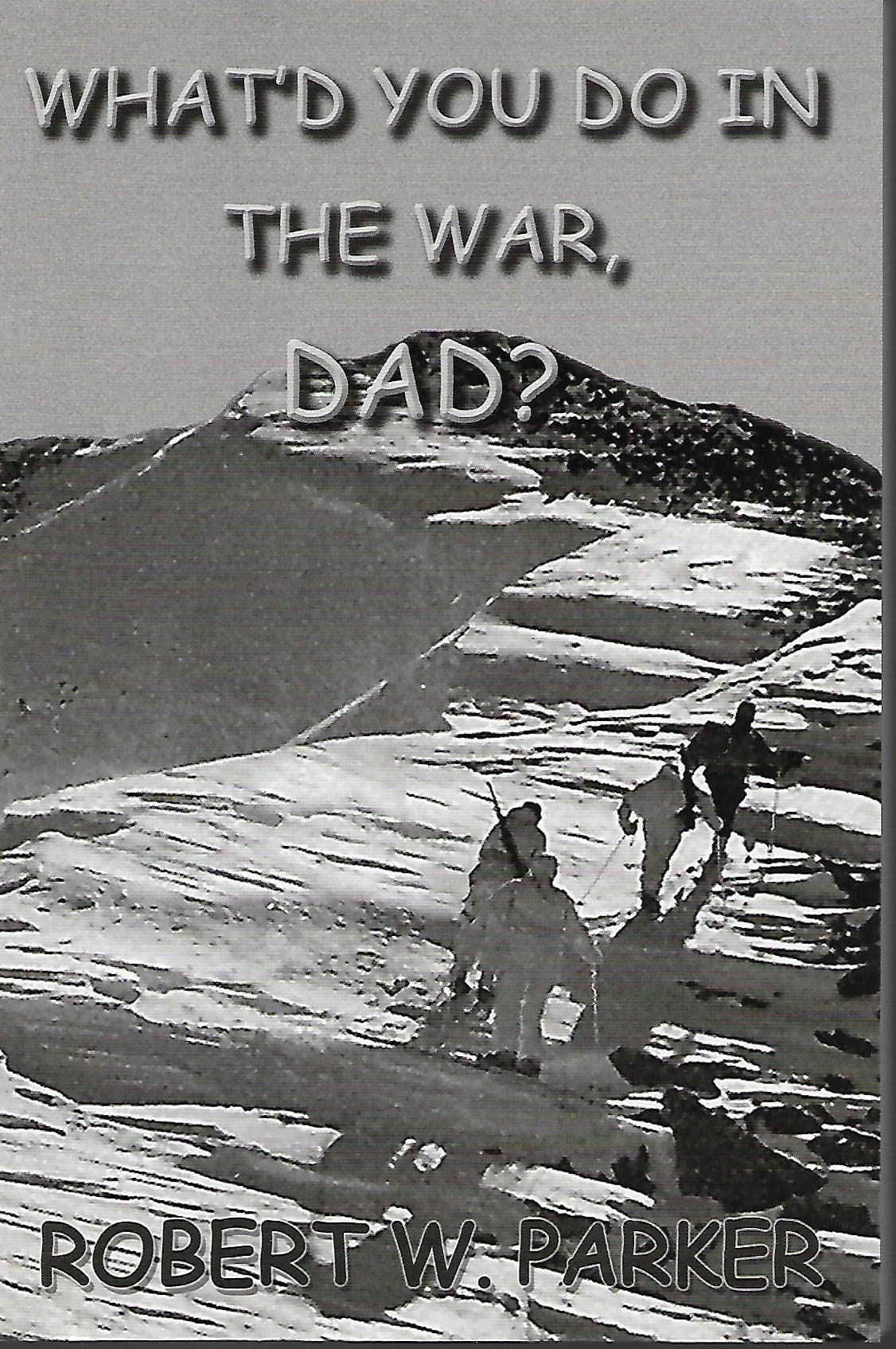 What'd You Do In the War, Dad?
