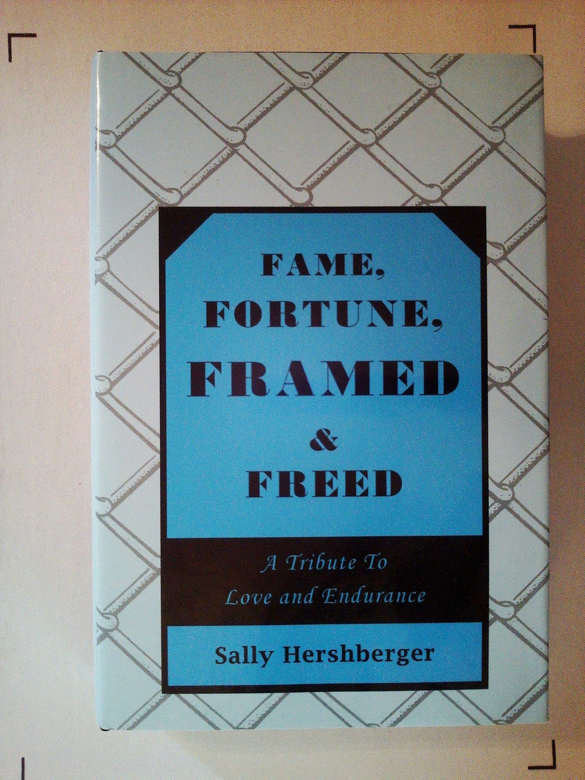 Fame, Fortune, Framed & Freed
