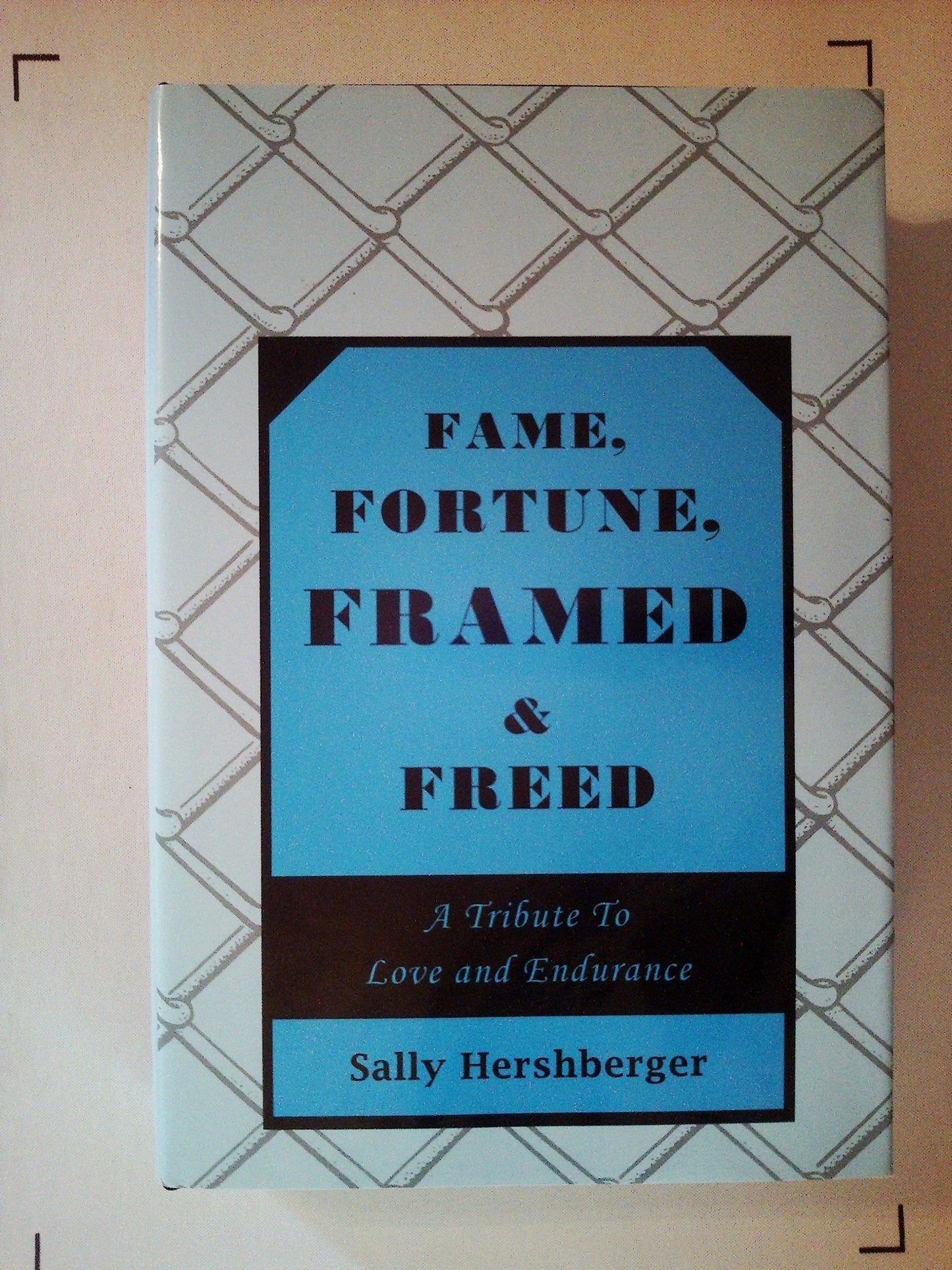 Fame, Fortune, Framed & Freed