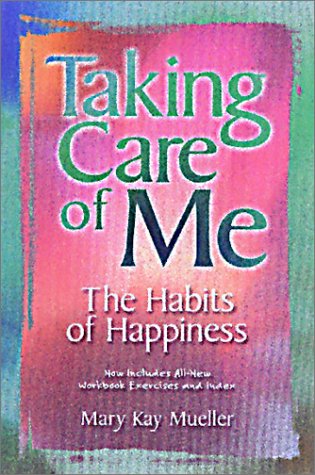 Taking Care of Me: The Habits of Happiness