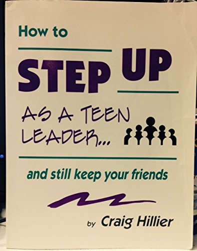 How to Step Up as a Teen Leader and still keep your friends
