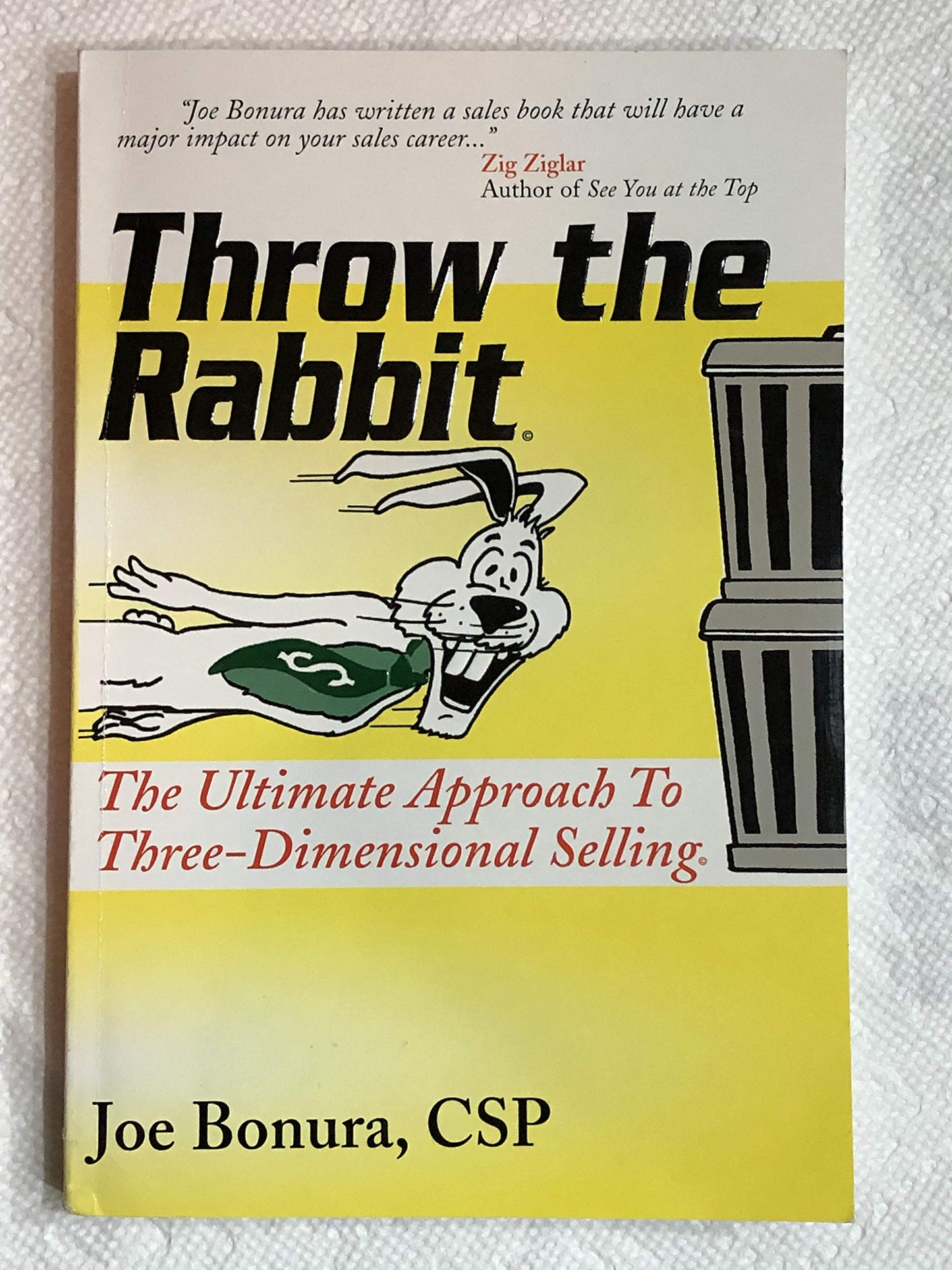 Throw the Rabbit: The Ultimate Approach To Three-Dimensional Selling.
