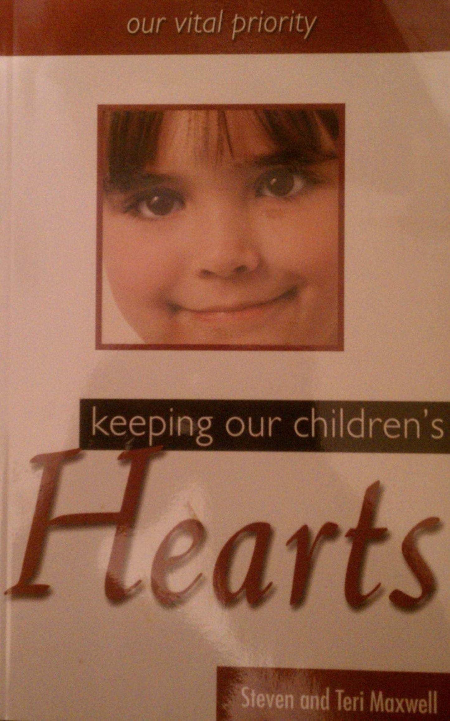 Keeping Our Children's Hearts : Our Vital Priority