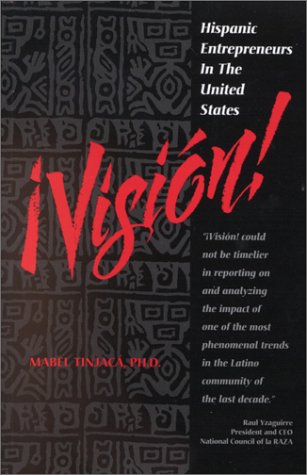 ¡Visión! Hispanic Entrepreneurs in the United States