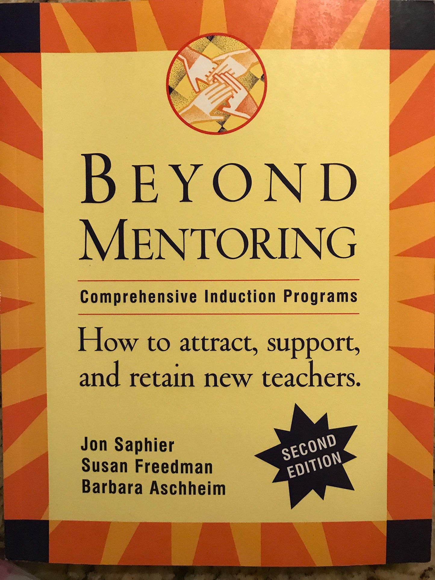 Beyond Mentoring: Comprehensive Induction Programs (Second Edition)
