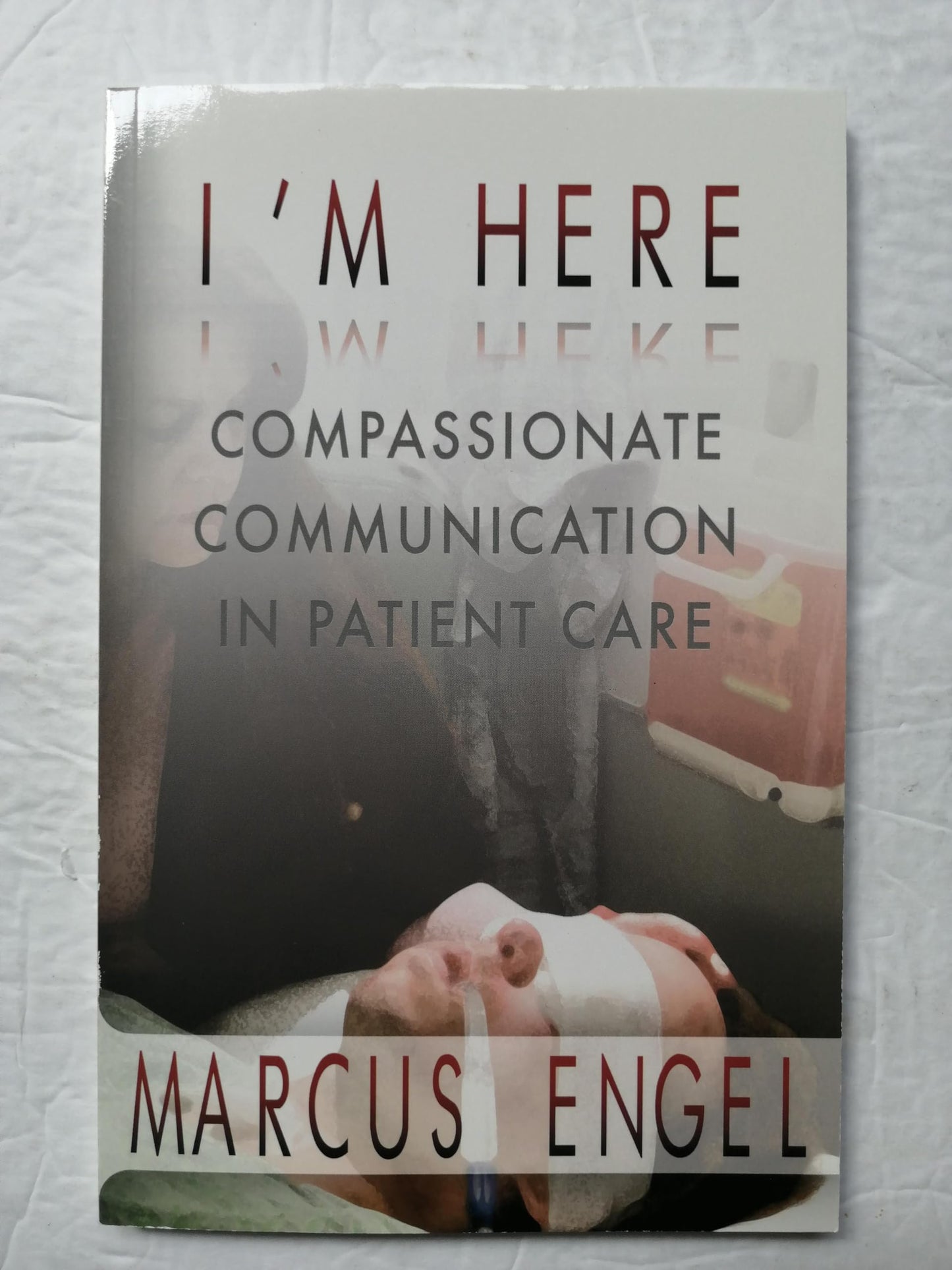 I'm Here - Compassionate Communication in Patient Care
