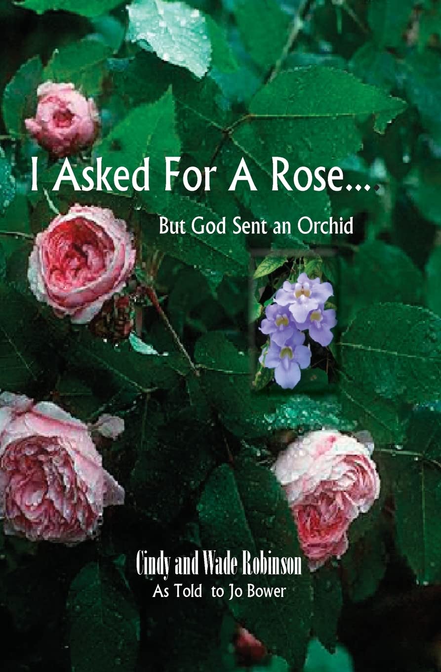 I Asked For A Rose... But God Sent An Orchid
