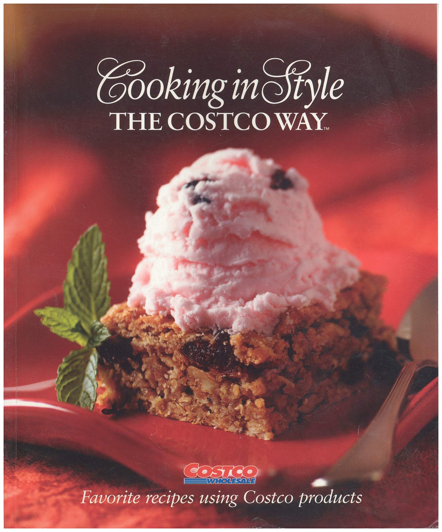 Cooking in Style the Costco Way: Favorite Recipes Using Costco Products