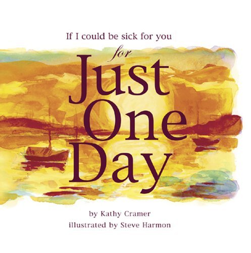 If I Could Be Sick for You for Just One Day