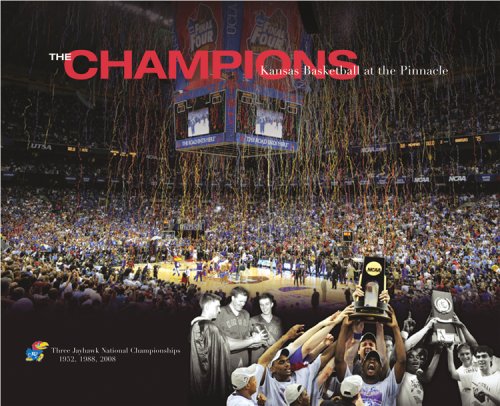 The Champions: Kansas Basketball at the Pinnacle