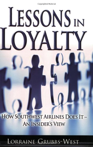 Lessons in Loyalty: How Southwest Airlines Does It - An Insider's View