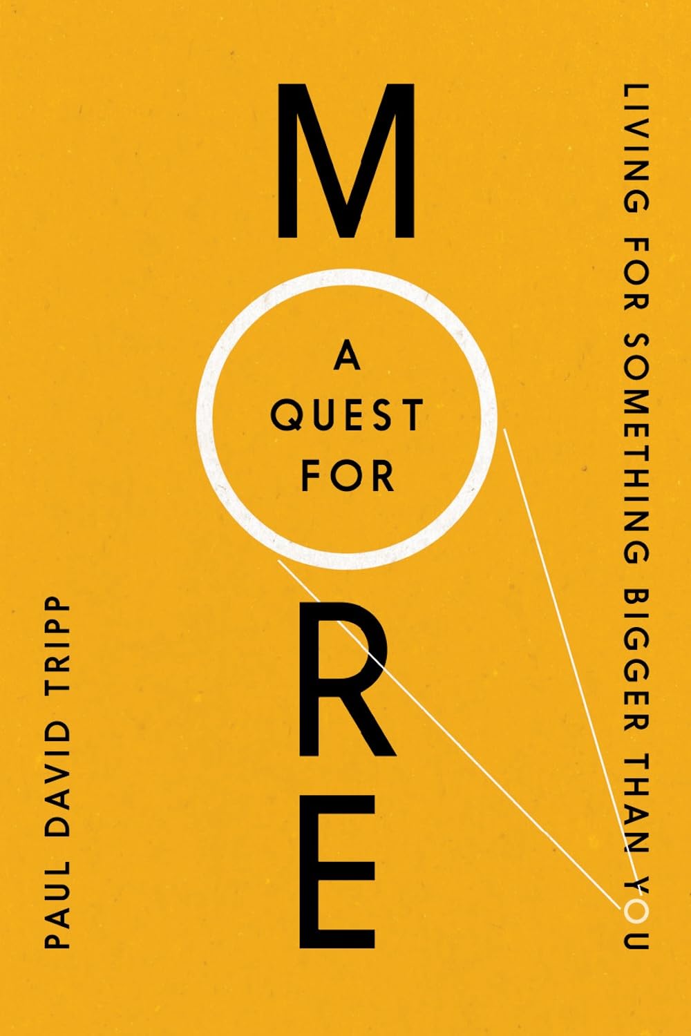 A Quest for More: Living for Something Bigger Than You