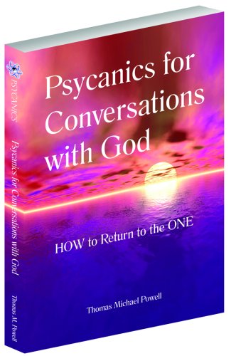 Psycanics for Conversations with God - How to Return to the One.